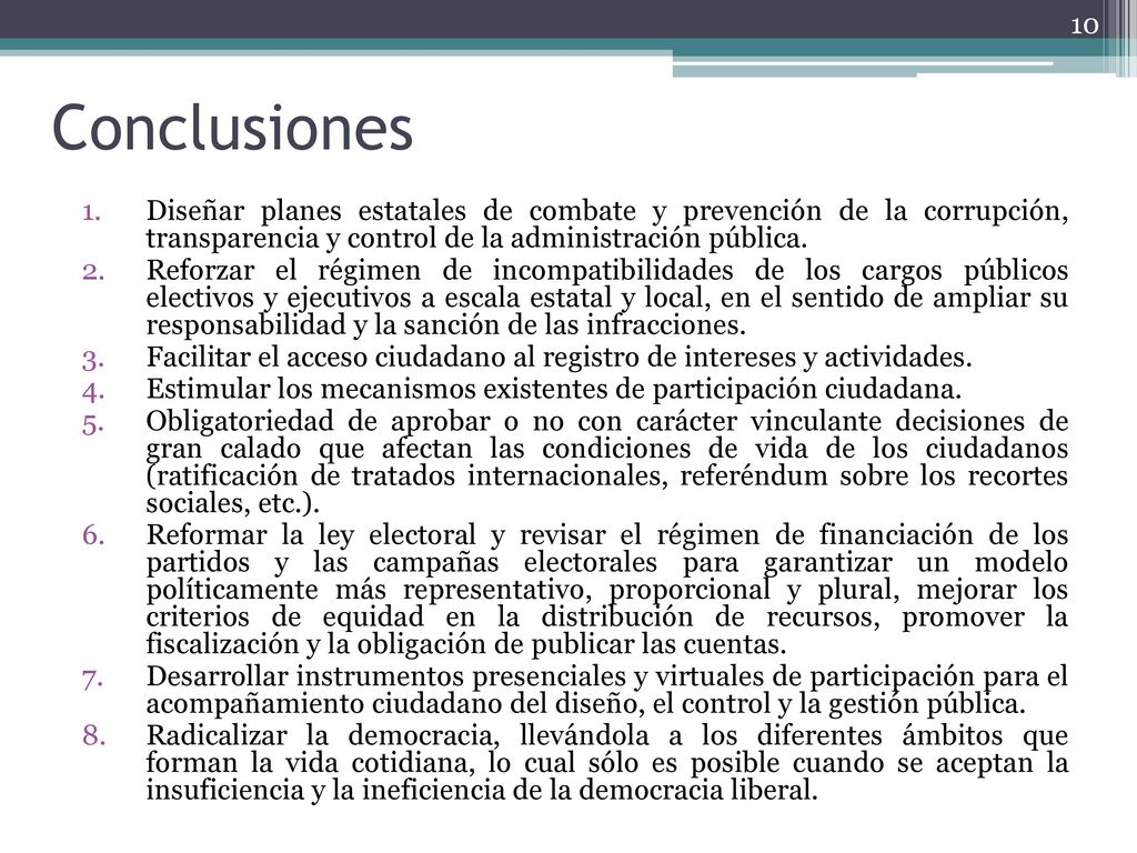 Conclusiones Diseñar planes estatales de combate y prevención de la corrupción, transparencia y control de la administración pública.