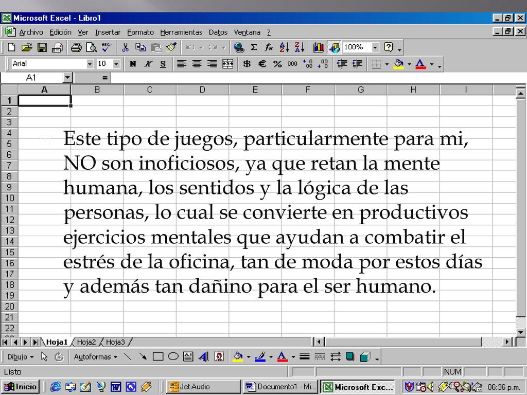 Este tipo de juegos, particularmente para mi, NO son inoficiosos, ya que retan la mente humana, los sentidos y la lógica de las personas, lo cual se convierte en productivos ejercicios mentales que ayudan a combatir el estrés de la oficina, tan de moda por estos días y además tan dañino para el ser humano.