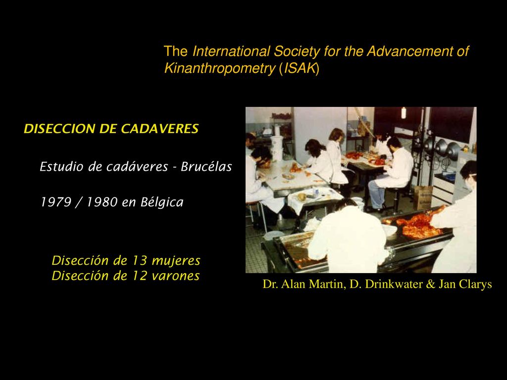 The International Society for the Advancement of Kinanthropometry (ISAK)