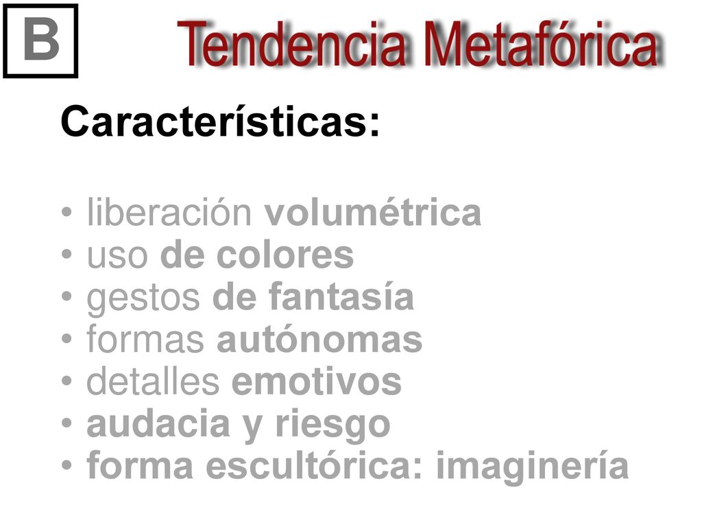 B Características: liberación volumétrica uso de colores