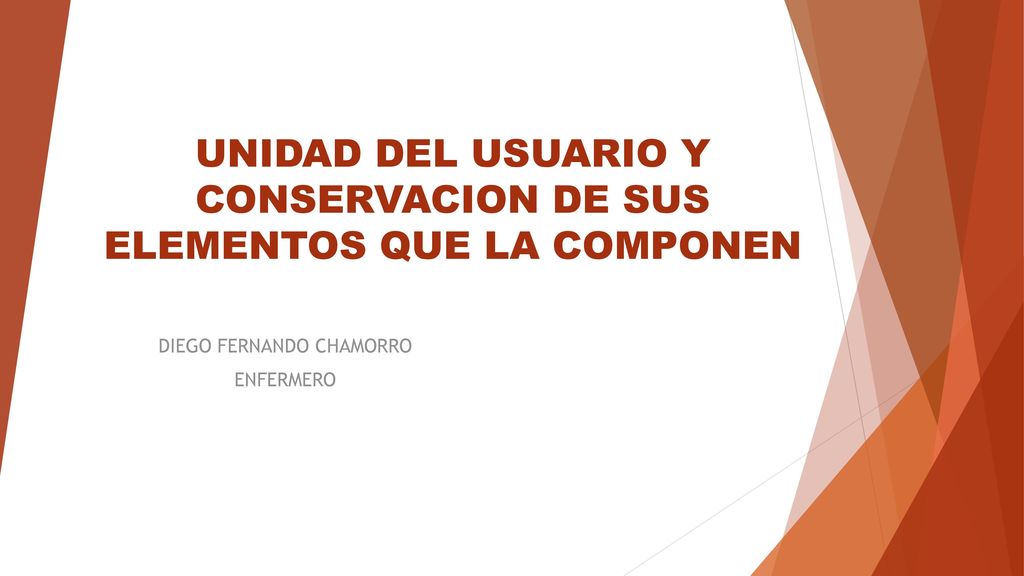 UNIDAD DEL USUARIO Y CONSERVACION DE SUS ELEMENTOS QUE LA COMPONEN