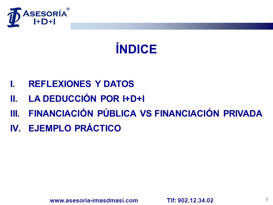 ÍNDICE REFLEXIONES Y DATOS LA DEDUCCIÓN POR I+D+I