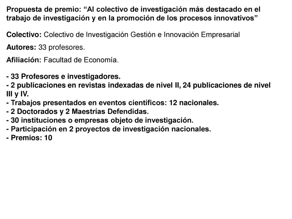 Propuesta de premio: Al colectivo de investigación más destacado en el trabajo de investigación y en la promoción de los procesos innovativos