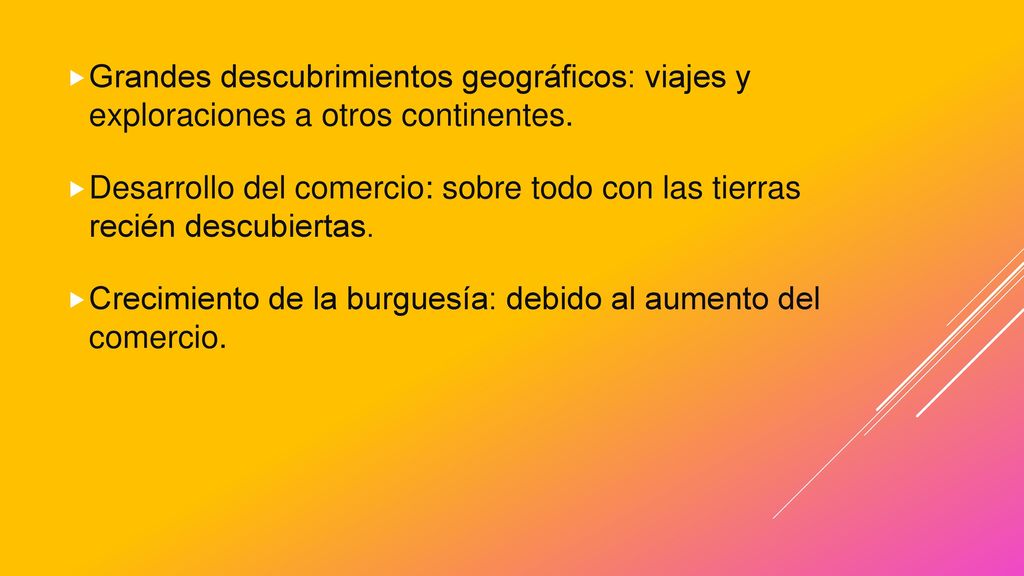 Grandes descubrimientos geográficos: viajes y exploraciones a otros continentes.