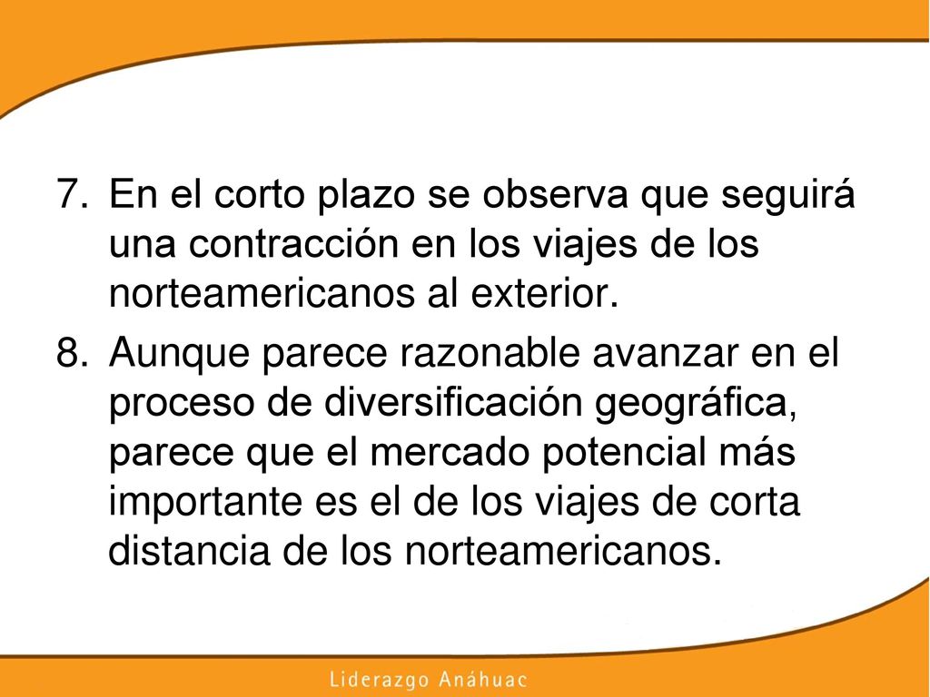En el corto plazo se observa que seguirá una contracción en los viajes de los norteamericanos al exterior.