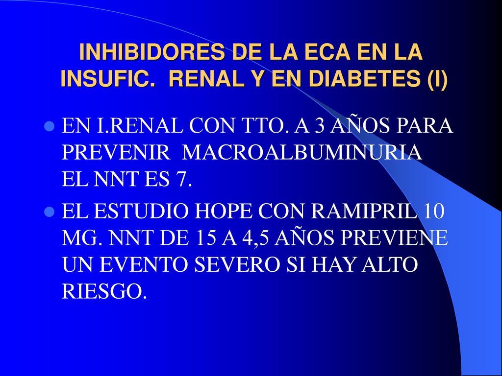 INHIBIDORES DE LA ECA EN LA INSUFIC. RENAL Y EN DIABETES (I)