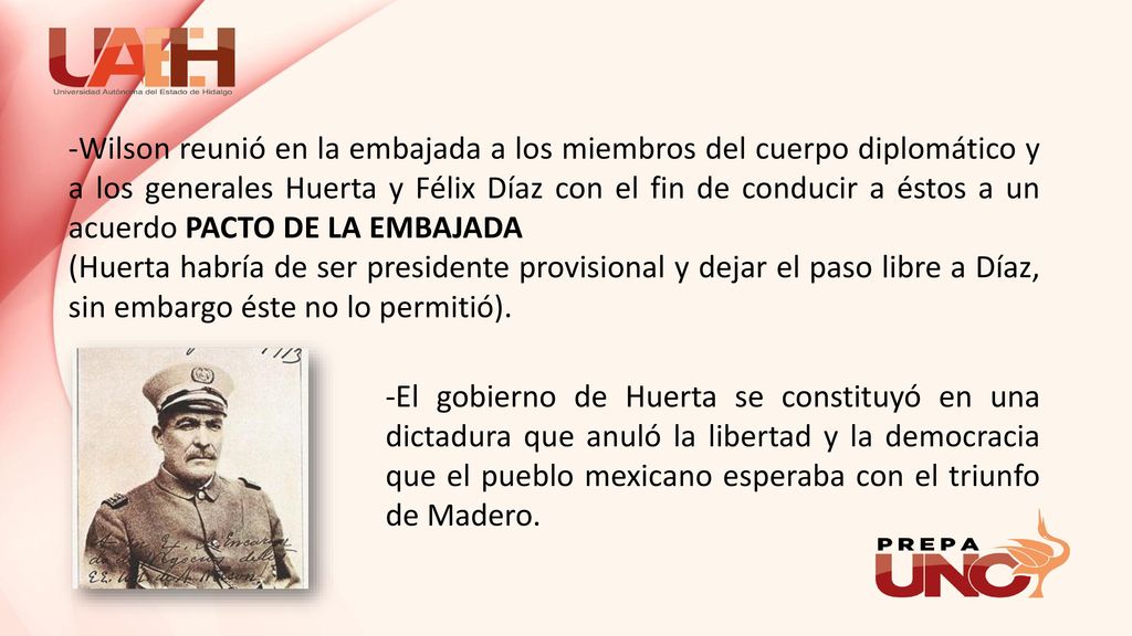 -Wilson reunió en la embajada a los miembros del cuerpo diplomático y a los generales Huerta y Félix Díaz con el fin de conducir a éstos a un acuerdo PACTO DE LA EMBAJADA