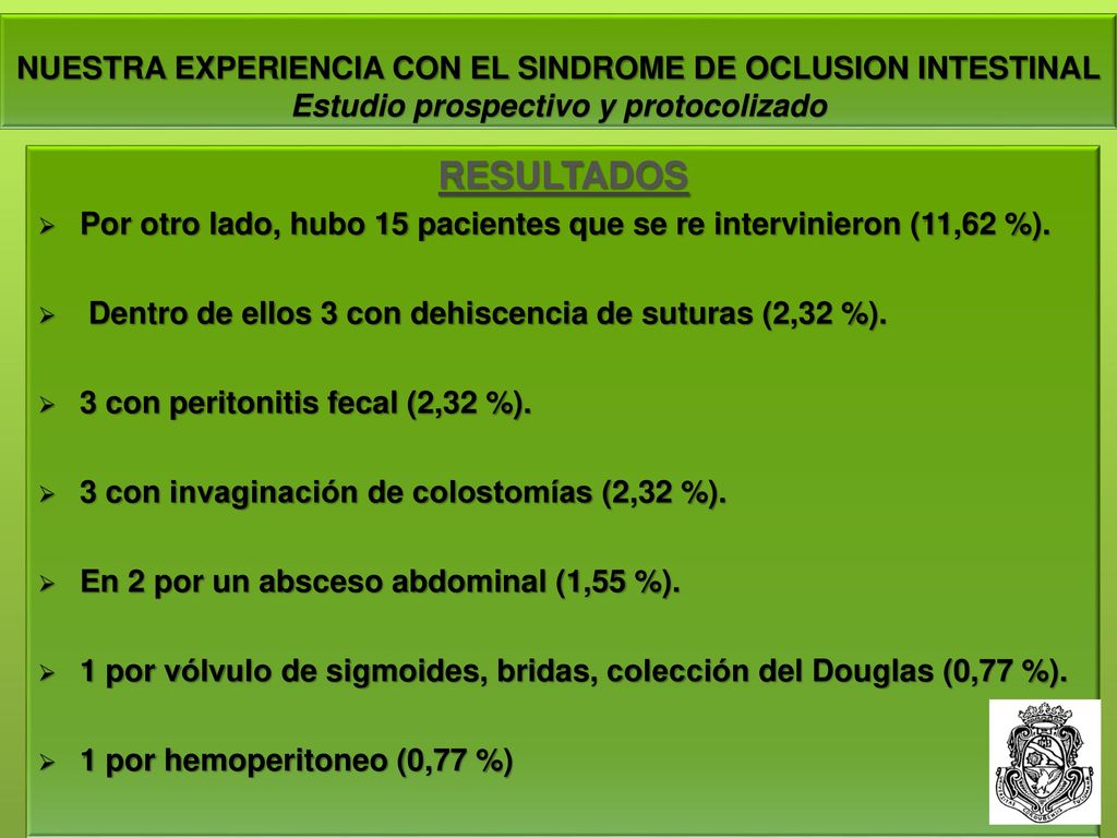 NUESTRA EXPERIENCIA CON EL SINDROME DE OCLUSION INTESTINAL Estudio prospectivo y protocolizado