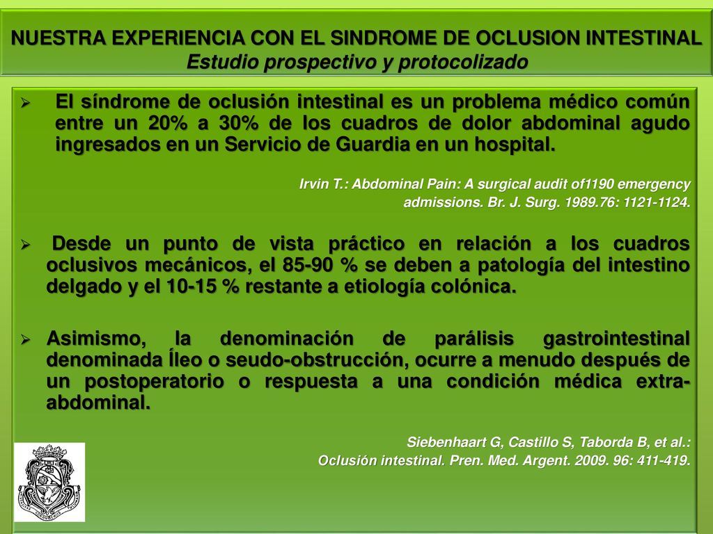 NUESTRA EXPERIENCIA CON EL SINDROME DE OCLUSION INTESTINAL Estudio prospectivo y protocolizado