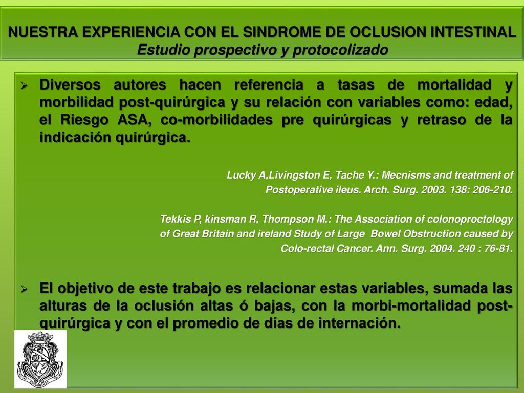 NUESTRA EXPERIENCIA CON EL SINDROME DE OCLUSION INTESTINAL Estudio prospectivo y protocolizado