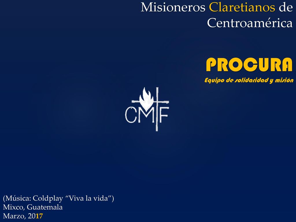 Misioneros Claretianos de Centroamérica PROCURA Equipo de solidaridad y misión