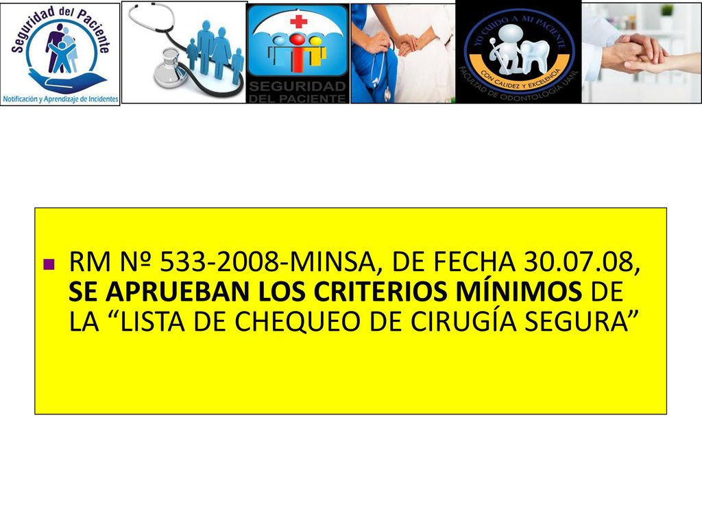 RM Nº MINSA, DE FECHA , SE APRUEBAN LOS CRITERIOS MÍNIMOS DE LA LISTA DE CHEQUEO DE CIRUGÍA SEGURA