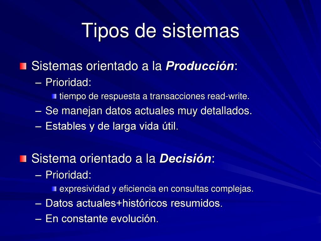 Tipos de sistemas Sistemas orientado a la Producción: