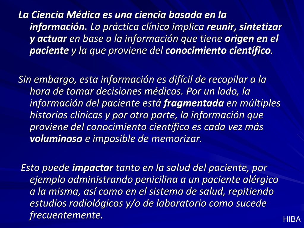 La Ciencia Médica es una ciencia basada en la información