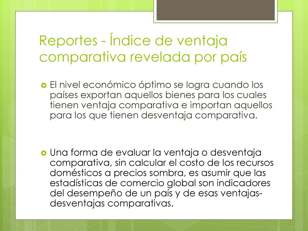 Reportes - Índice de ventaja comparativa revelada por país