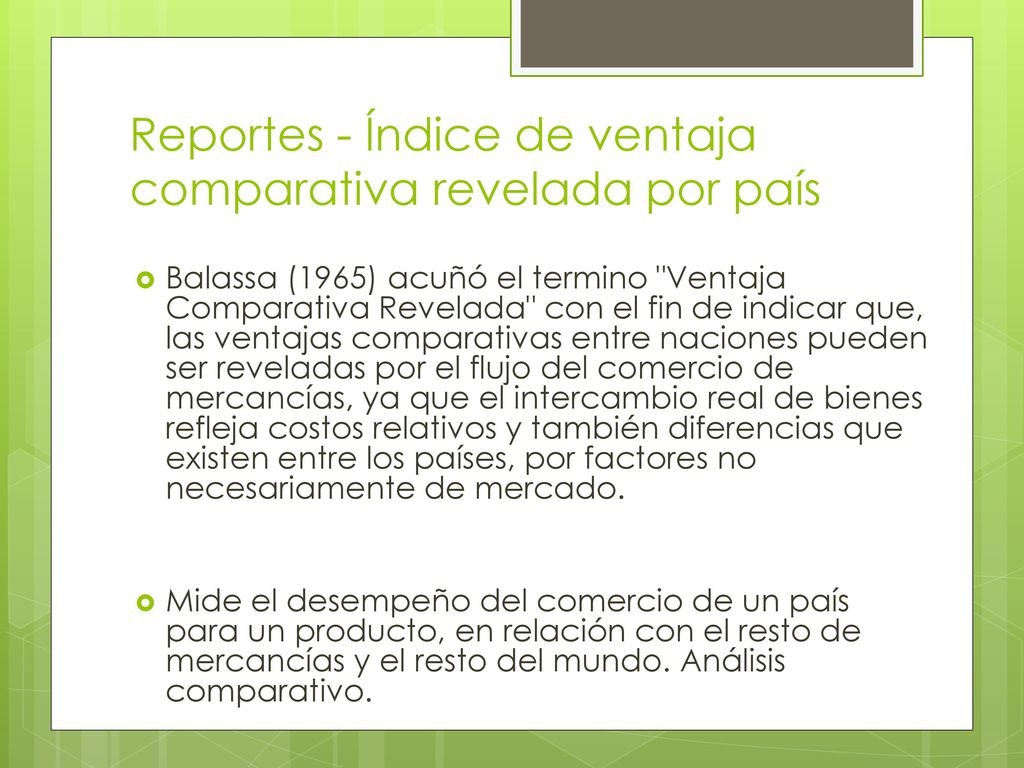 Reportes - Índice de ventaja comparativa revelada por país