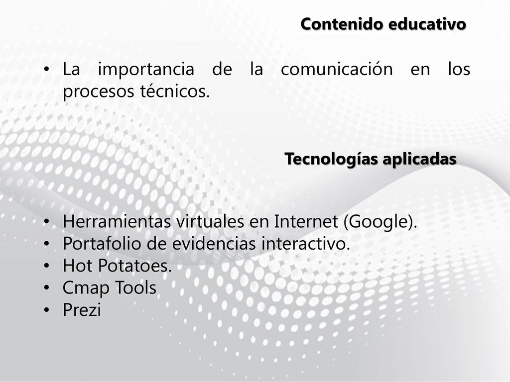 La importancia de la comunicación en los procesos técnicos.