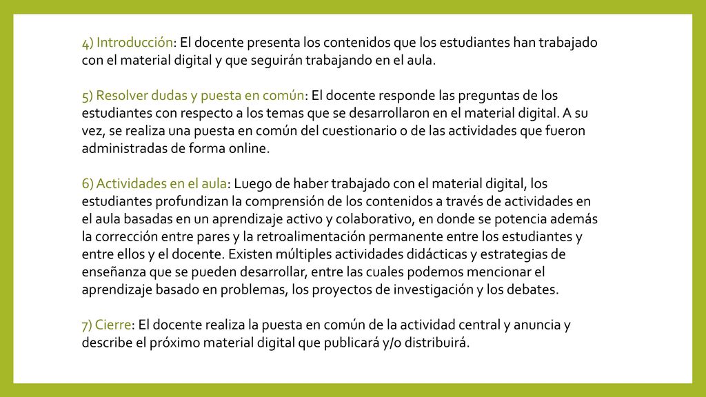 4) Introducción: El docente presenta los contenidos que los estudiantes han trabajado con el material digital y que seguirán trabajando en el aula.