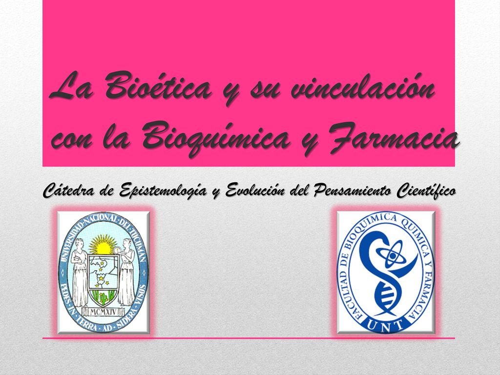 La Bioética y su vinculación con la Bioquímica y Farmacia