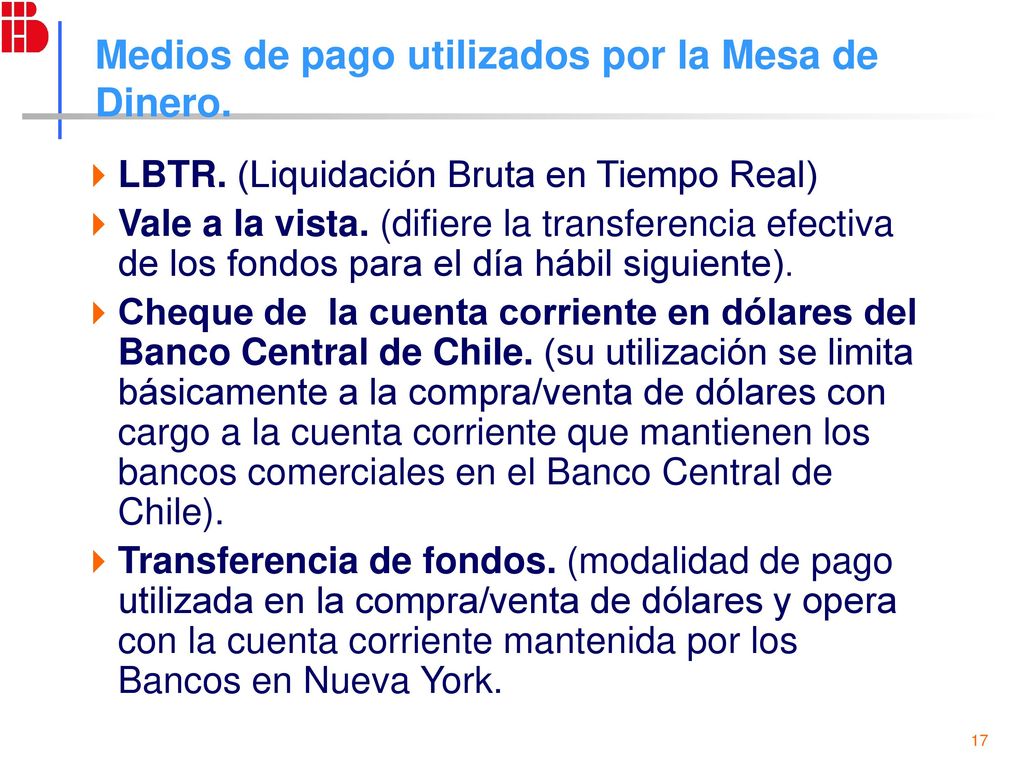 Medios de pago utilizados por la Mesa de Dinero.