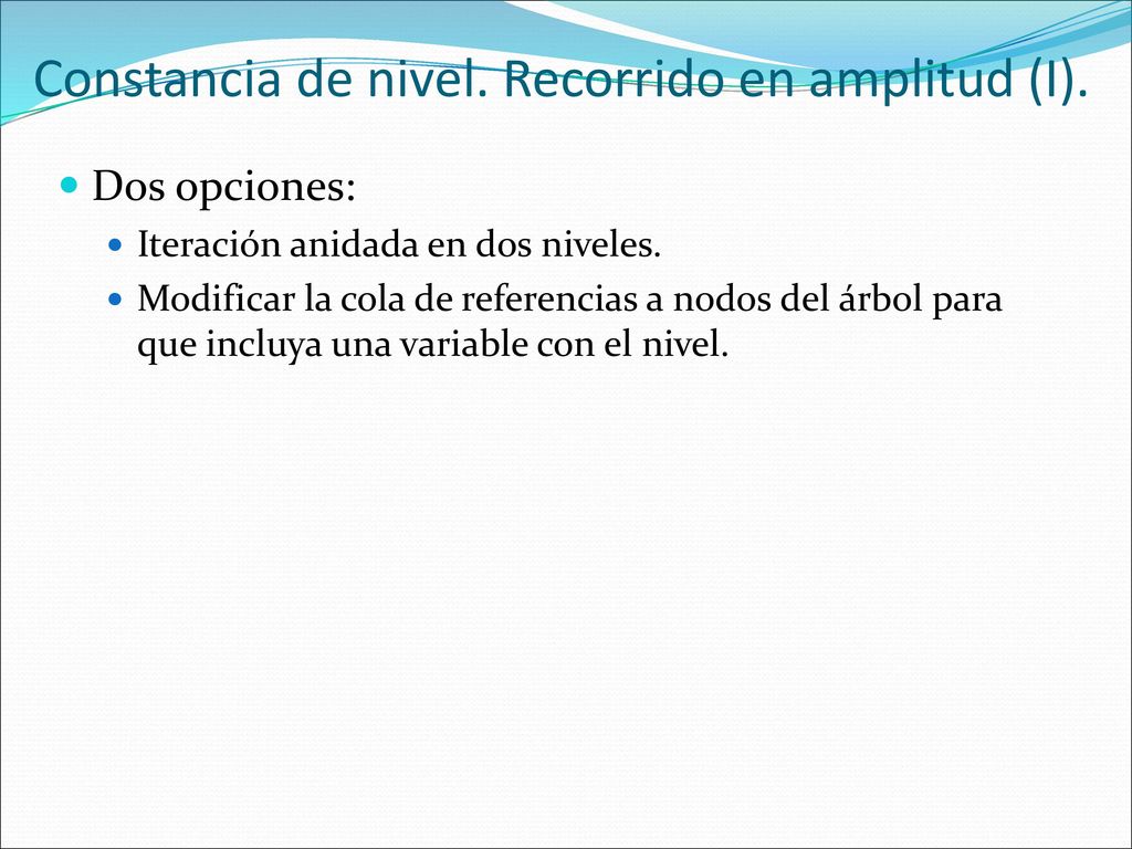 Constancia de nivel. Recorrido en amplitud (I).