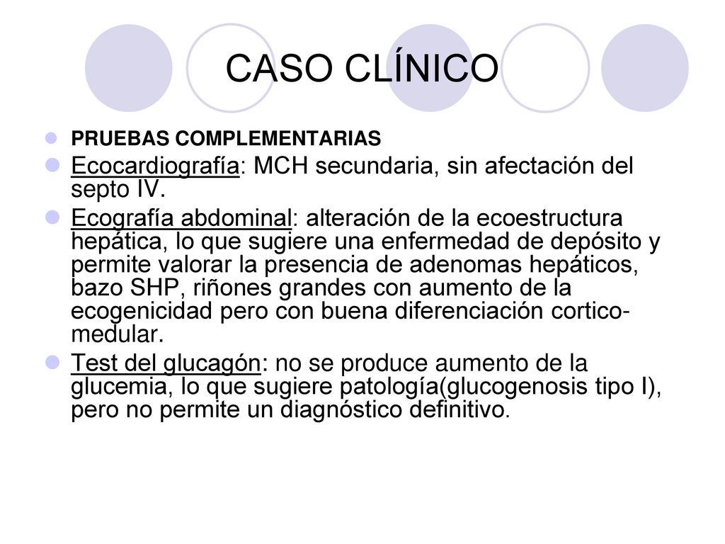 CASO CLÍNICO PRUEBAS COMPLEMENTARIAS. Ecocardiografía: MCH secundaria, sin afectación del septo IV.