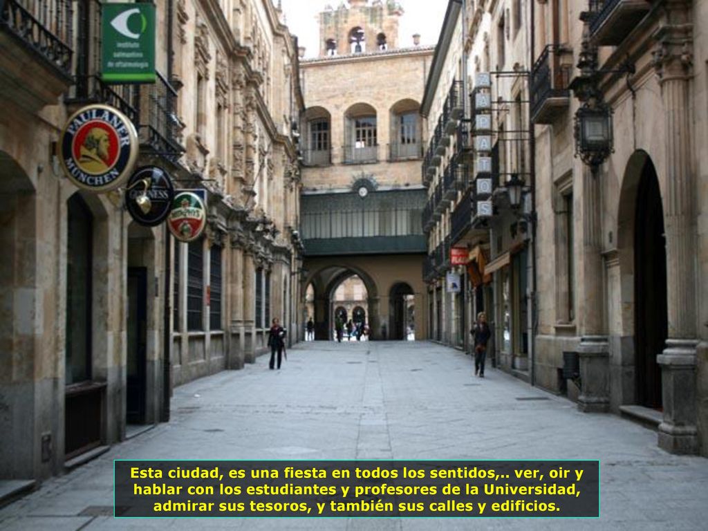 admirar sus tesoros, y también sus calles y edificios.
