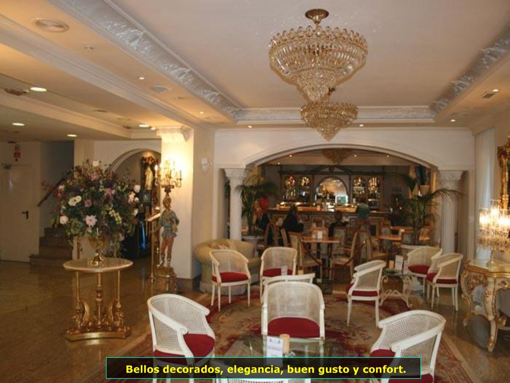 Bellos decorados, elegancia, buen gusto y confort.