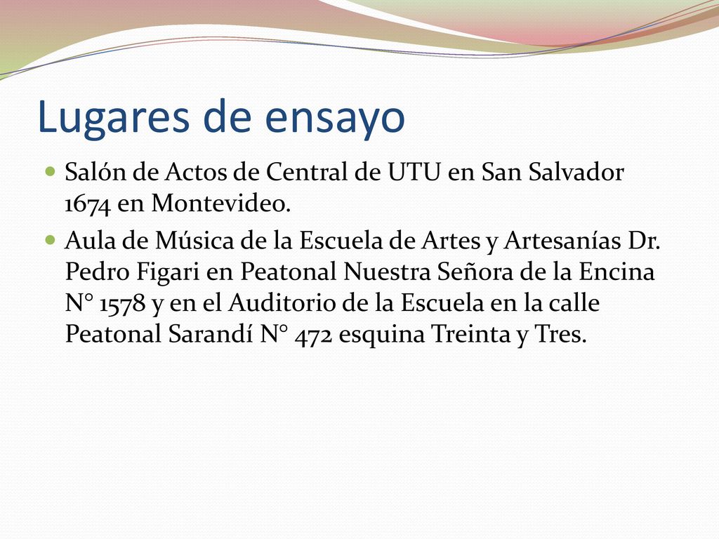Lugares de ensayo Salón de Actos de Central de UTU en San Salvador 1674 en Montevideo.
