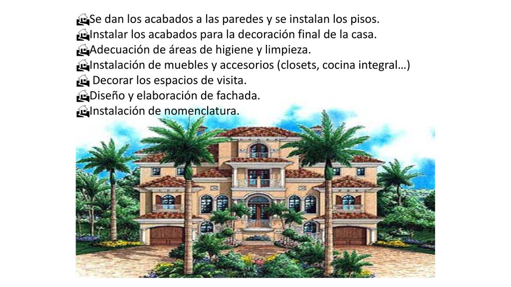 Se dan los acabados a las paredes y se instalan los pisos.