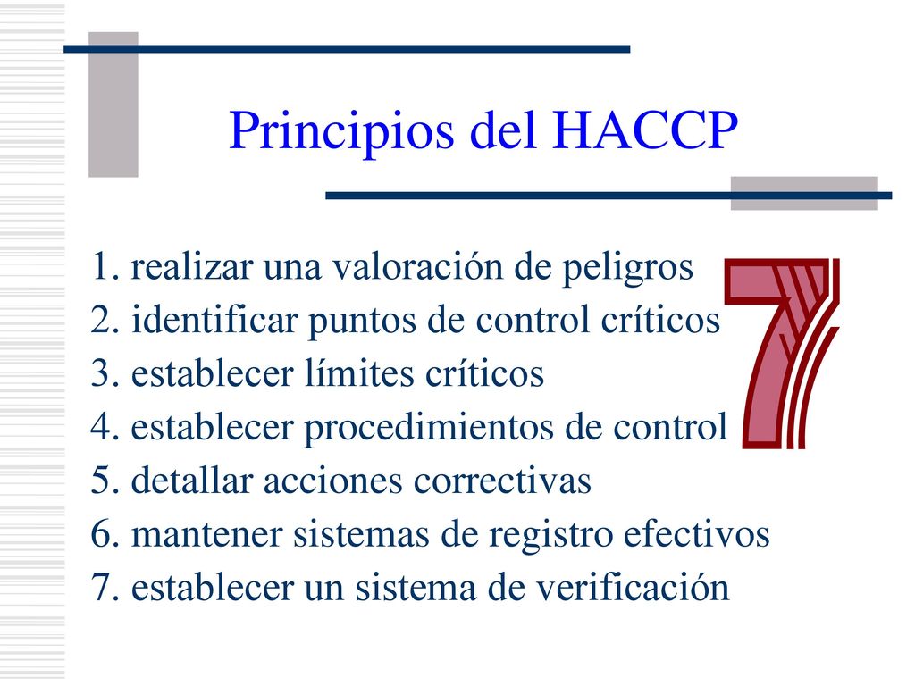 Principios del HACCP 1. realizar una valoración de peligros