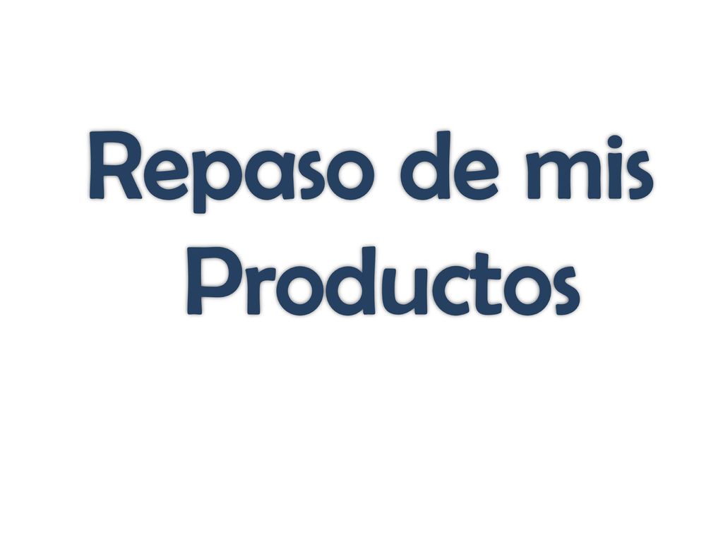 Repaso de mis Productos
