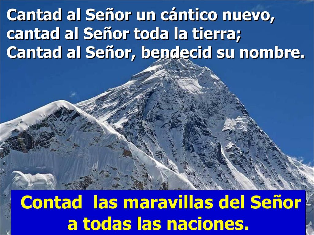 Contad las maravillas del Señor a todas las naciones.