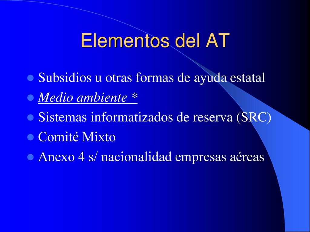Elementos del AT Subsidios u otras formas de ayuda estatal