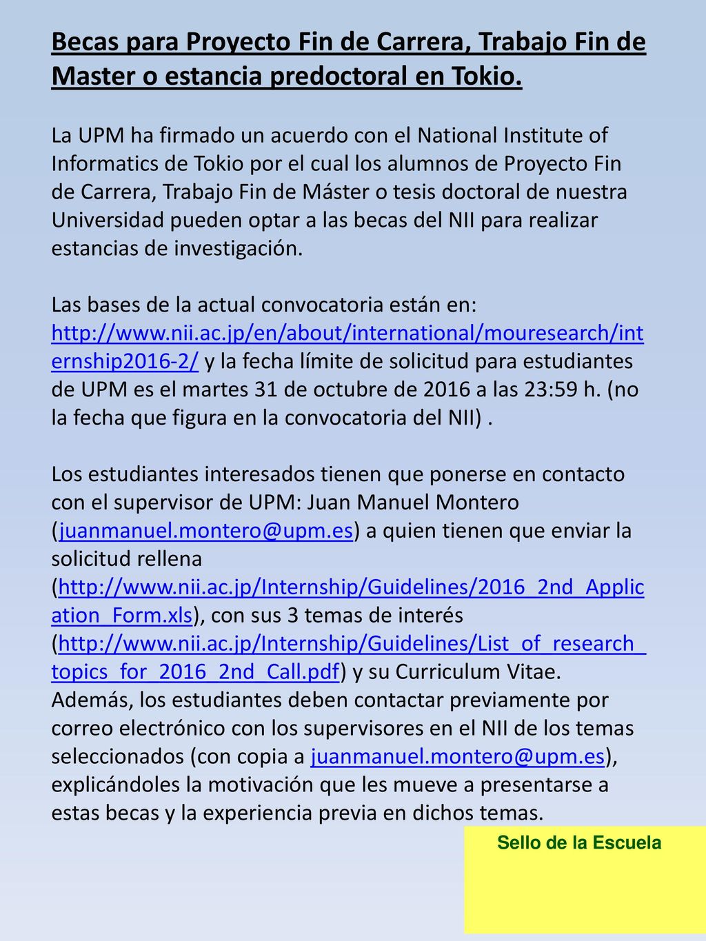 Becas para Proyecto Fin de Carrera, Trabajo Fin de Master o estancia predoctoral en Tokio.