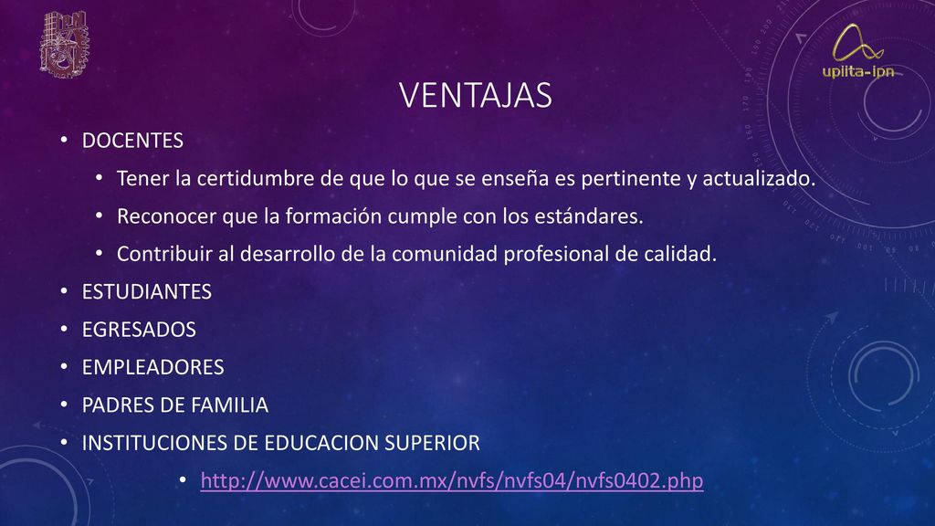 VENTAJAS DOCENTES. Tener la certidumbre de que lo que se enseña es pertinente y actualizado. Reconocer que la formación cumple con los estándares.