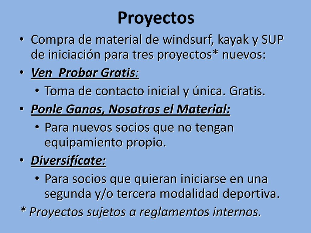 Proyectos Compra de material de windsurf, kayak y SUP de iniciación para tres proyectos* nuevos: Ven Probar Gratis: