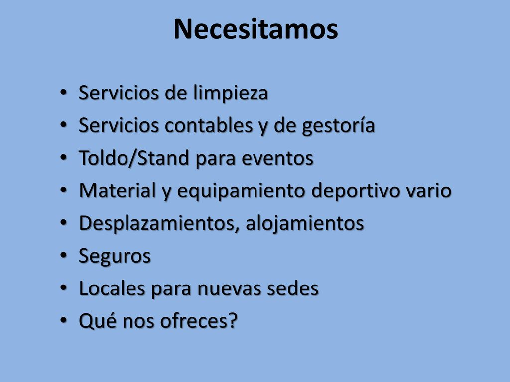 Necesitamos Servicios de limpieza Servicios contables y de gestoría