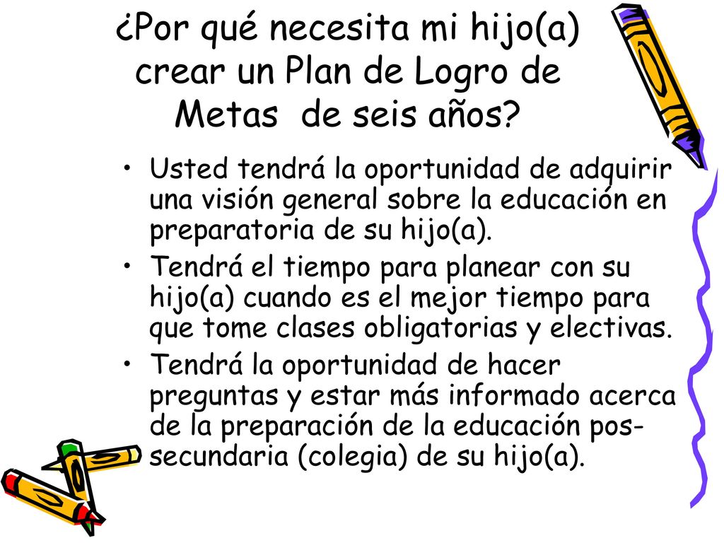 ¿Por qué necesita mi hijo(a) crear un Plan de Logro de Metas de seis años