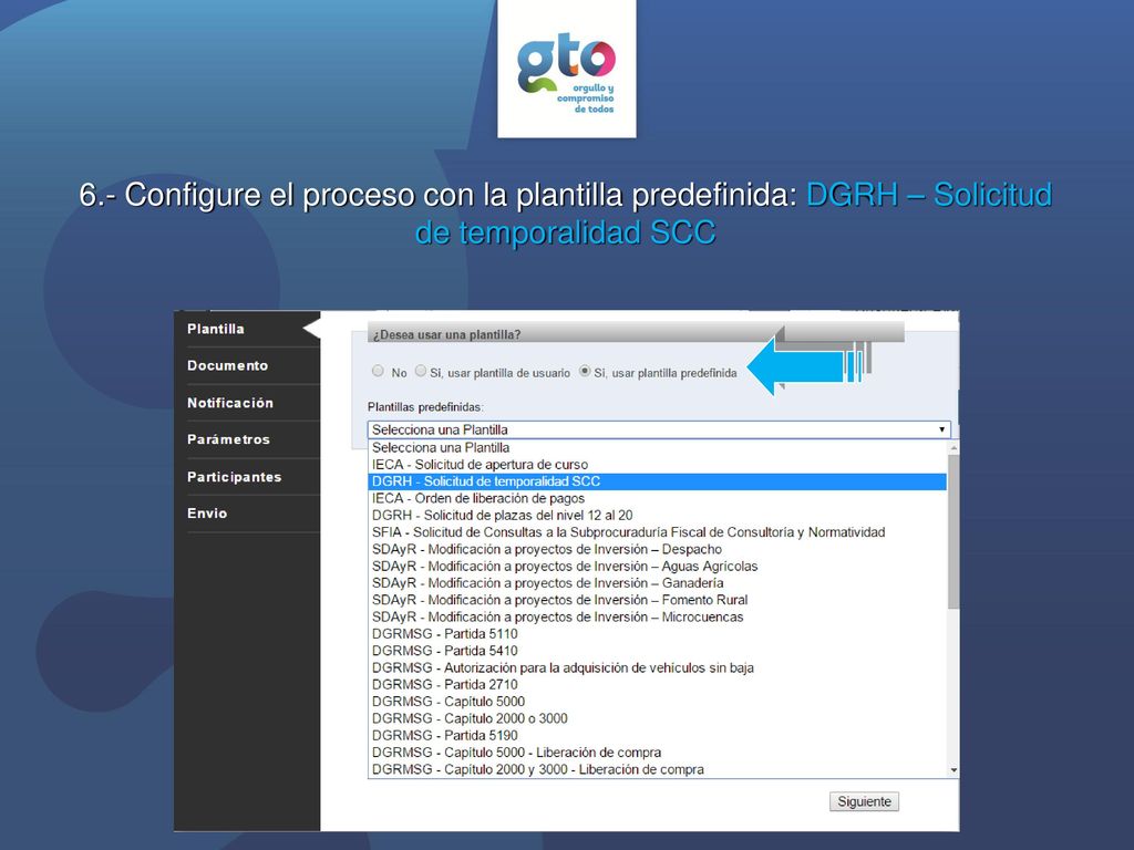 6.- Configure el proceso con la plantilla predefinida: DGRH – Solicitud de temporalidad SCC