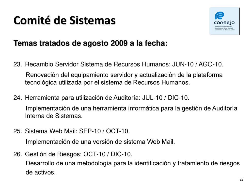 Comité de Sistemas Temas tratados de agosto 2009 a la fecha: