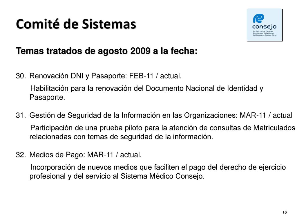 Comité de Sistemas Temas tratados de agosto 2009 a la fecha: