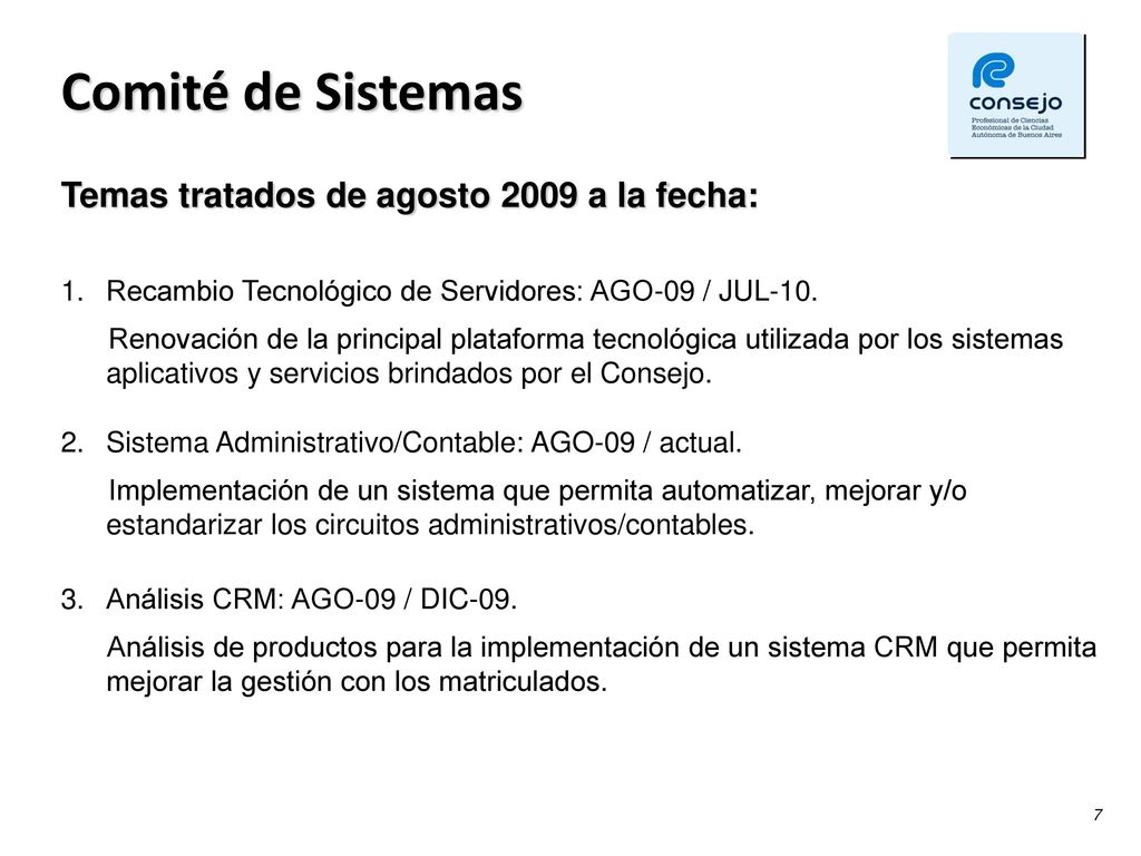 Comité de Sistemas Temas tratados de agosto 2009 a la fecha: