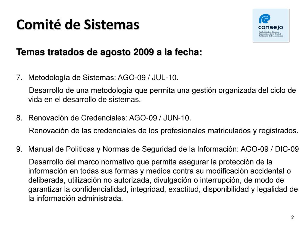 Comité de Sistemas Temas tratados de agosto 2009 a la fecha: