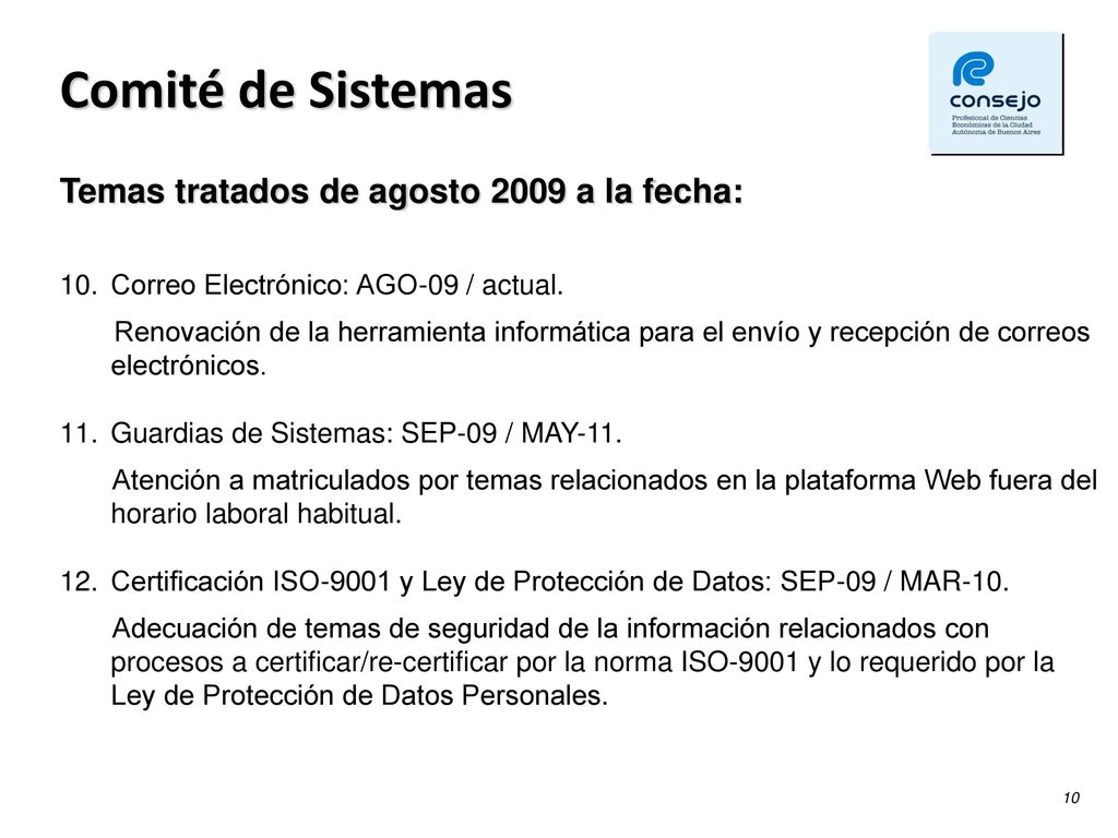 Comité de Sistemas Temas tratados de agosto 2009 a la fecha: