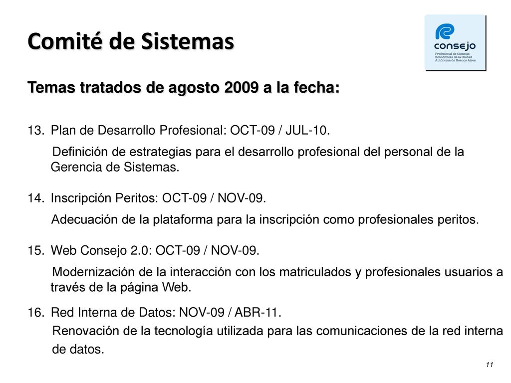 Comité de Sistemas Temas tratados de agosto 2009 a la fecha: