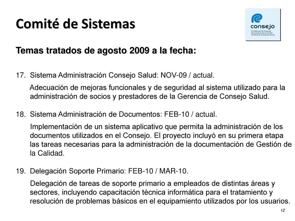 Comité de Sistemas Temas tratados de agosto 2009 a la fecha:
