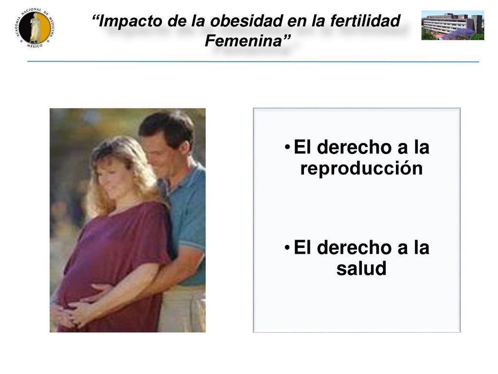 Impacto de la obesidad en la fertilidad El derecho a la reproducción
