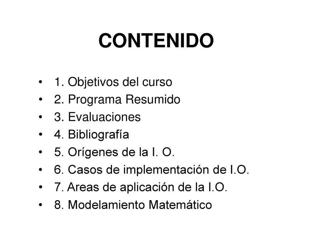 CONTENIDO 1. Objetivos del curso 2. Programa Resumido 3. Evaluaciones