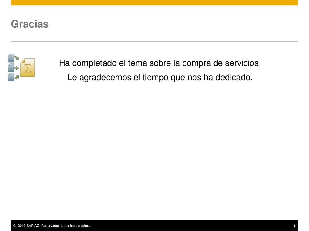 Gracias Ha completado el tema sobre la compra de servicios.